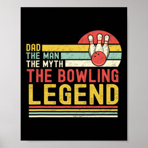Dad The Man The Myth The Bowling Legend Vintage Bo Poster