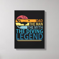 Dad The Man The Myth The Diving Legend