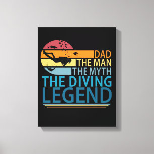 Dad The Man The Myth The Diving Legend Canvas Print