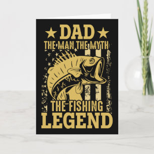 Dad - The Man, The Myth, The Fishing Legend Card