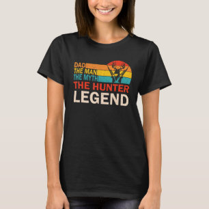 Dad The Man The Myth The Hunter Legend Vintage Fat T-Shirt