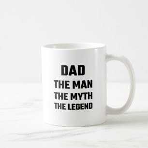 Dad The Man The Myth The Legend Coffee Mug