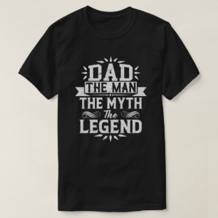 Dad The Man The Myth The Legend Father Day T-Shirt