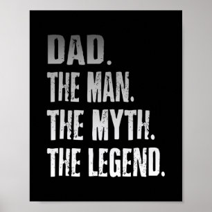 Dad The Man The Myth The Legend Father's Day  Poster