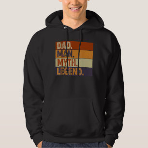 Dad The Man The Myth The Legend   For Fathers 2 Hoodie
