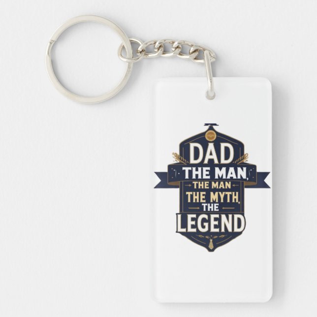 Dad, The Man, The Myth, The Legend –Keychain Key Ring (Front)