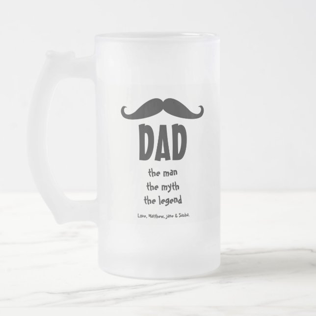 Dad the man the myth the legend moustache funny frosted glass beer mug (Left)