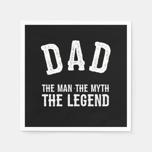 Dad The Man The Myth The Legend Napkin (Front)