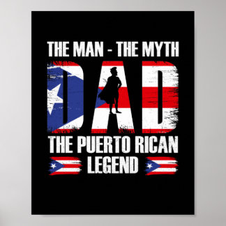 Dad The Man The Myth The Puerto Rican Legend Poster