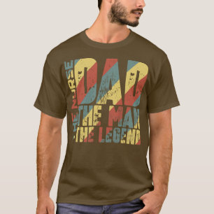 Dad The Man The Nurse The Legend T-Shirt