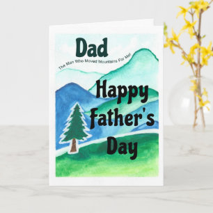 Dad The Man Who Moved Mountains for Me Card