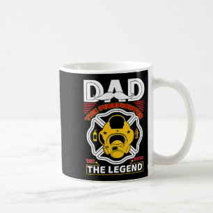 Dad The Myth Legend Fireman Gift Proud Firefighter Coffee Mug