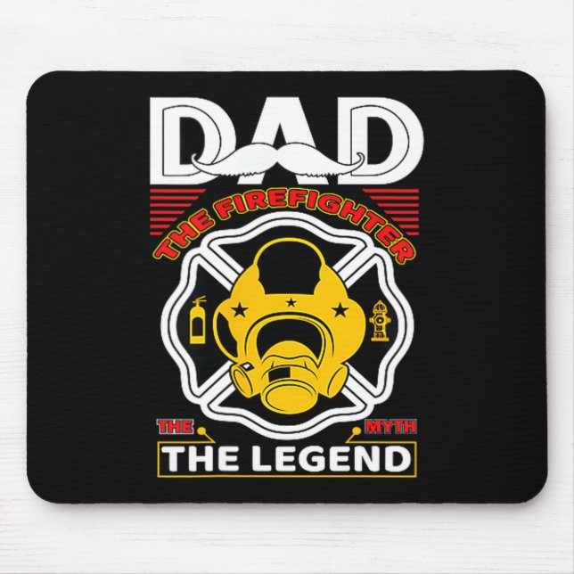 Dad The Myth Legend Fireman Gift Proud Firefighter Mouse Mat (Front)