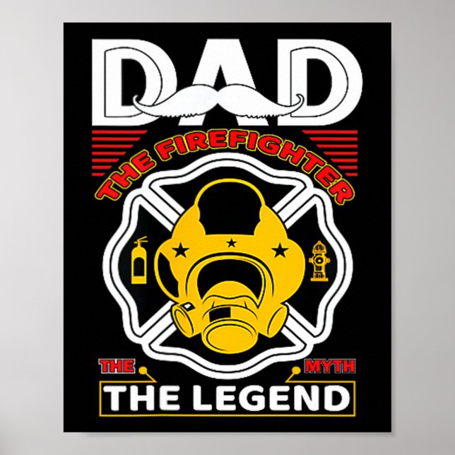 Dad The Myth Legend Fireman Gift Proud Firefighter Poster (Front)