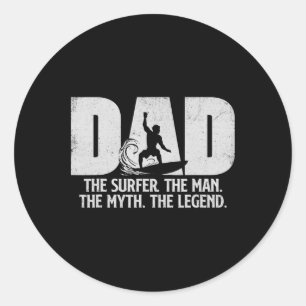Dad The Surfer Man Myth Legend - Surfing Surfboard Classic Round Sticker