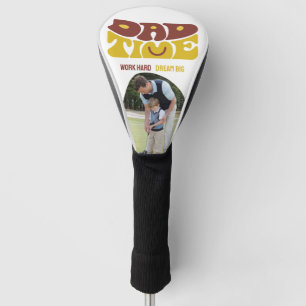 DAD TIME DREAM BIG TRENDY DESIGN GOLF HEAD COVER