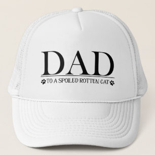 Dad to a Spoiled Rotten Cat Trucker Hat