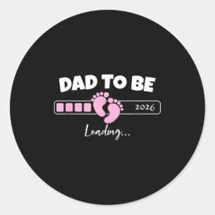 Dad To Be 2026 Loading Nk Little Girl Pregnancy Re Classic Round Sticker