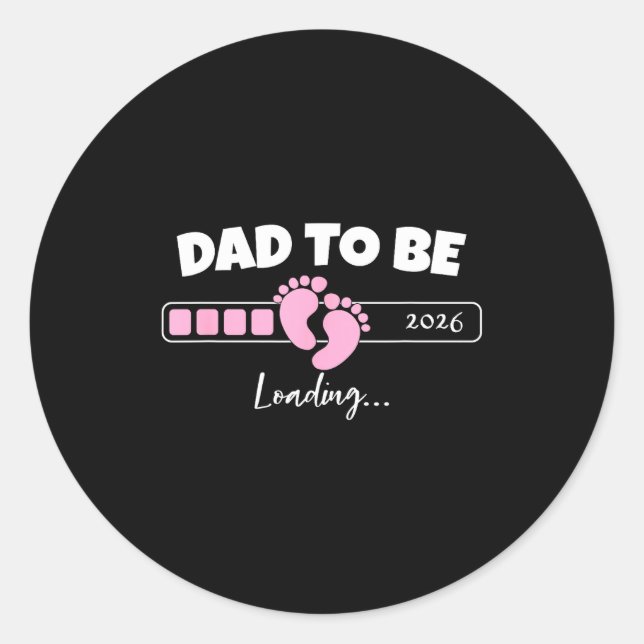 Dad To Be 2026 Loading Nk Little Girl Pregnancy Re Classic Round Sticker (Front)
