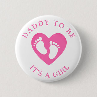 Dad to Be Footprints Heart Its a Girl 6 Cm Round Badge