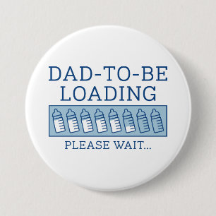 Dad To Be Loading 7.5 Cm Round Badge