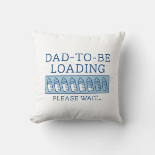 Dad To Be Loading Cushion