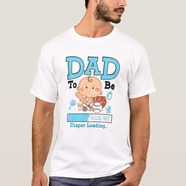 Dad To Be Loading Please Wait Funny Pregnancy Anno T-Shirt (Front)
