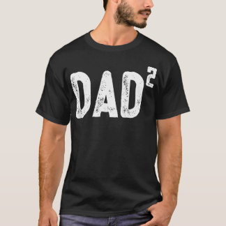 Dad To Be Of 2 - 2Nd Power T-Shirt