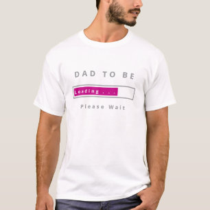 Dad To Be T-Shirt Gift Loading - Personalised