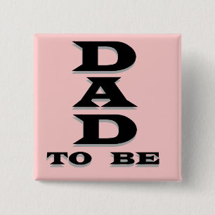 Dad to Be Tshirts and Gifts 15 Cm Square Badge
