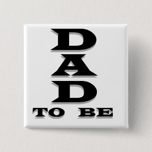Dad to Be Tshirts and Gifts 15 Cm Square Badge