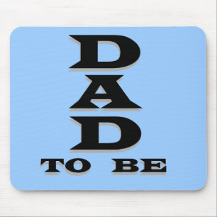 Dad to Be Tshirts and Gifts Mouse Mat