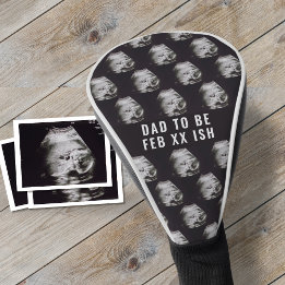 Dad to Be Ultrasound Photo Golf Head Cover