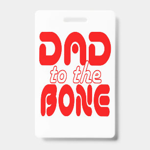 Dad to the Bone ID Badge