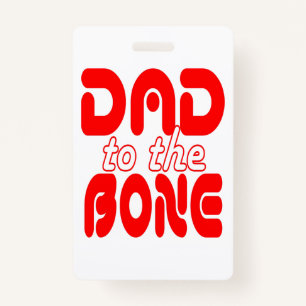Dad to the Bone ID Badge