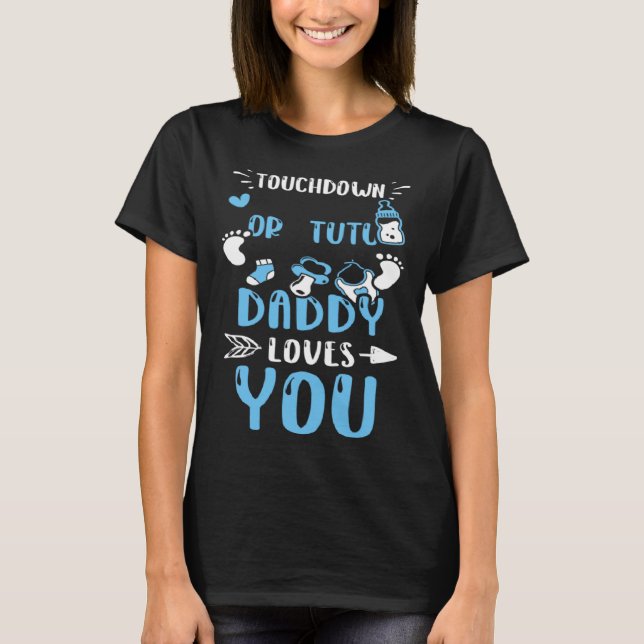 Dad Touchdown Or Tutu Daddy Loves You  Baby Boy T-Shirt (Front)