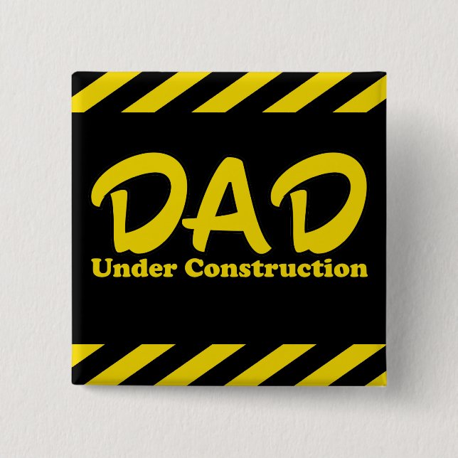 Dad Under Construction 15 Cm Square Badge (Front)
