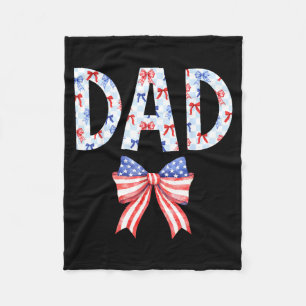 Dad US Flag Bow Birthday 4th of July Family Party Fleece Blanket
