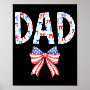 Dad US Flag Bow Birthday 4th of July Family Party Poster