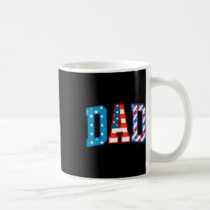 Dad Usa American Flag Freedom Patriotic Happy 4th  Coffee Mug