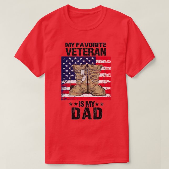 Dad Veteran My Favorite Veteran Is My Father Proud T-Shirt (Design Front)