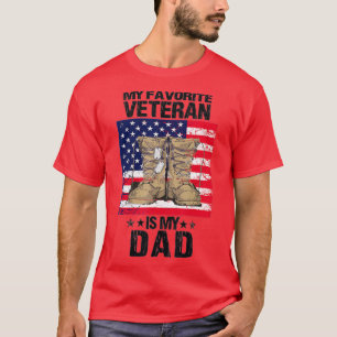 Dad Veteran My Favorite Veteran Is My Father Proud T-Shirt