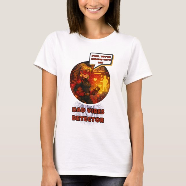 Dad Vibe Detector T-Shirt (Front)