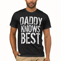 DAD VINTAGE, DADDY KNOWS BEST T-SHIRTS