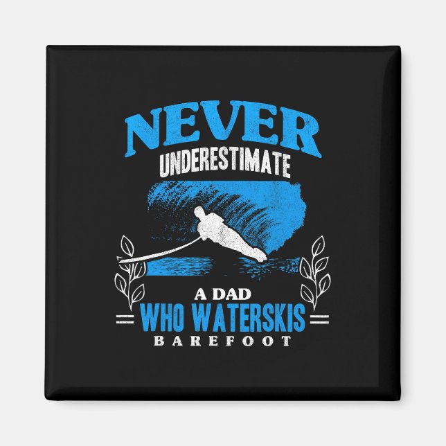 Dad Waterskis Refoot Wave Lover Athletes Water Ski Magnet (Front)