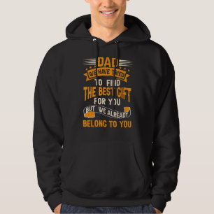Dad We Have Tried To Find Best For You Fathers Hoodie