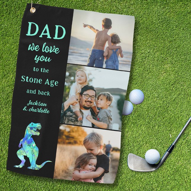 Dad We Love You 3 Photo Collage Funny  Golf Towel (Dad we love you to the Stone Age and back funny dinosaur custom 3 photo collage kids name golf towel)