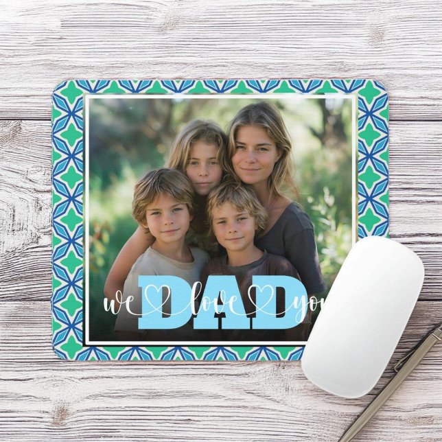 Dad We Love You Blue Green Custom Photo  Mouse Mat (Creator Uploaded)