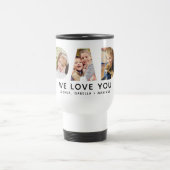 Dad We Love You Custom Fathers Day Photo Collage Travel Mug (Center)