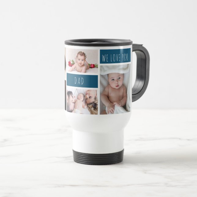 Dad We Love You Photo Collage Travel Mug (Front Right)